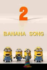 Minions – Banana Song