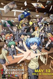 Assassination Classroom the Movie: Our Time